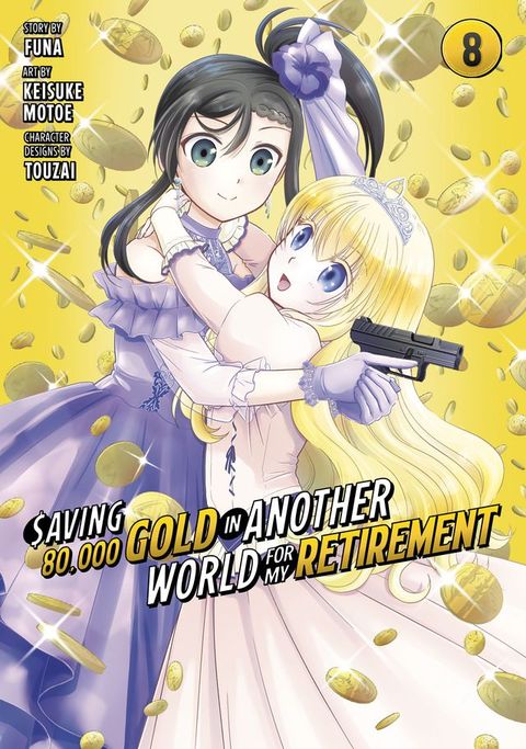 Saving 80,000 Gold in Another World for My Retirement 8(Kobo/電子書)