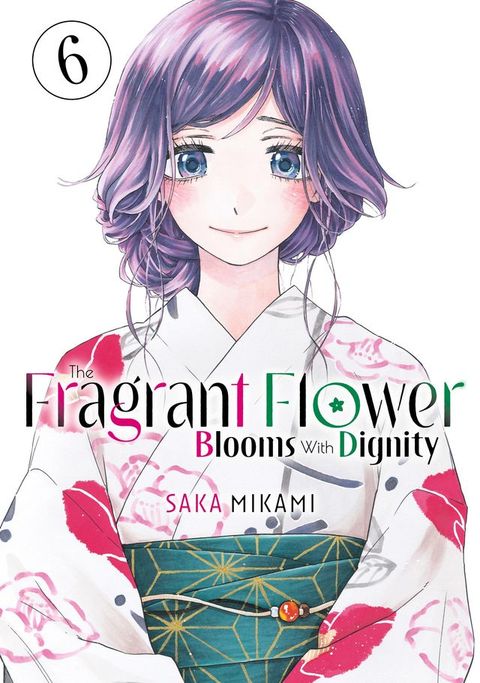 The Fragrant Flower Blooms With Dignity 6(Kobo/電子書)