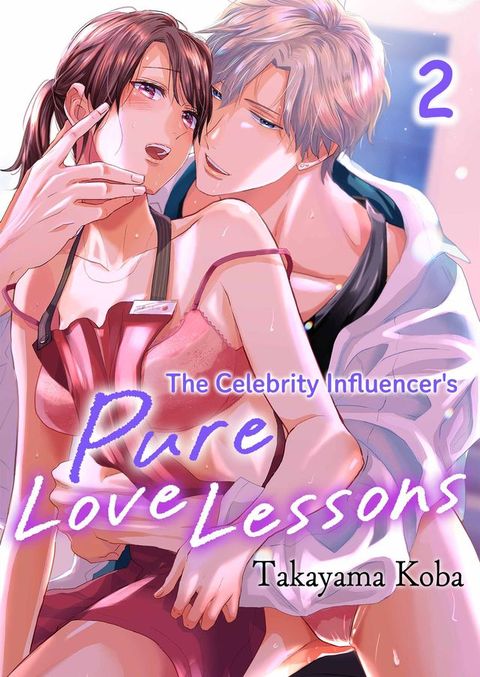 The Celebrity Influencer's Pure Love Lessons(Kobo/電子書)