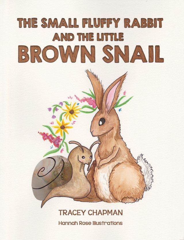  The Small Fluffy Rabbit and the Little Brown Snail(Kobo/電子書)