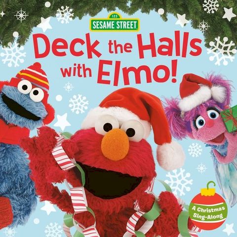 Deck the Halls with Elmo! A Christmas Sing-Along (Sesame Street)(Kobo/電子書)