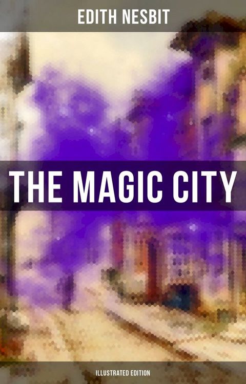 THE MAGIC CITY (Illustrated Edition)(Kobo/電子書)