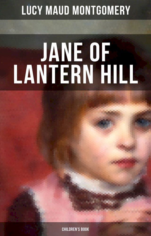  JANE OF LANTERN HILL (Children's Book)(Kobo/電子書)