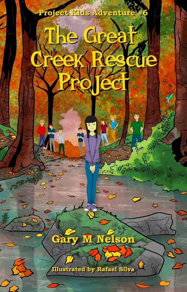  The Great Creek Rescue Project: Project Kids Adventure #6(Kobo/電子書)