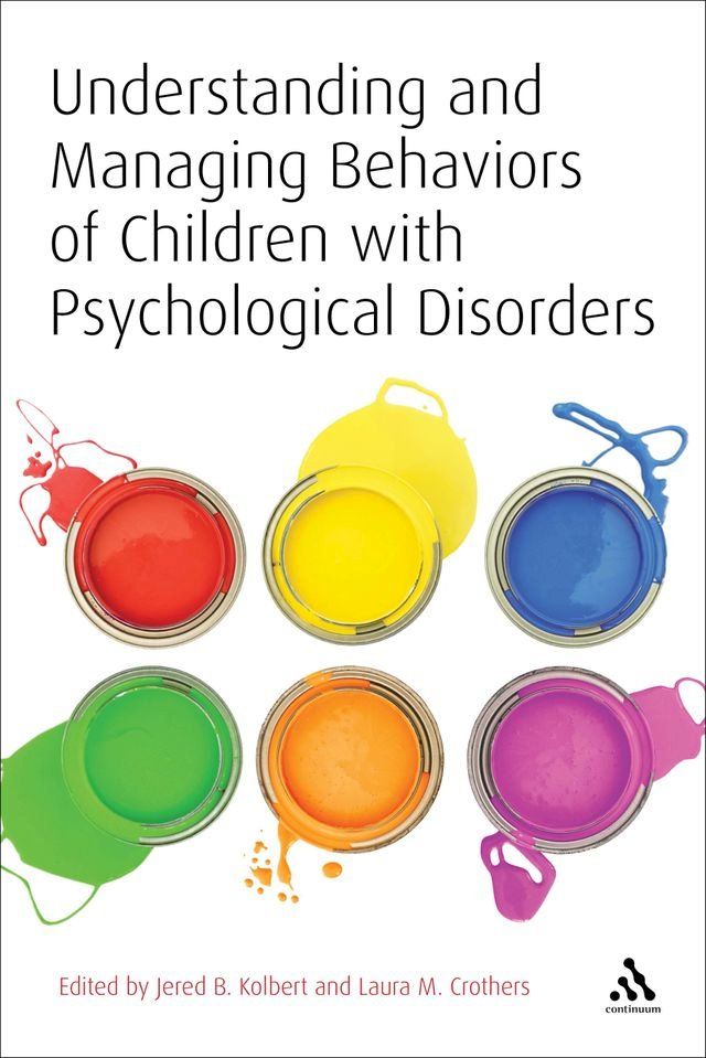  Understanding and Managing Behaviors of Children with Psychological Disorders(Kobo/電子書)