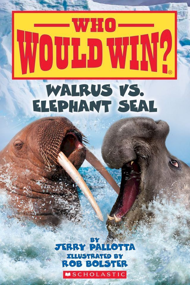  Who Would Win?: Walrus vs. Elephant Seal(Kobo/電子書)