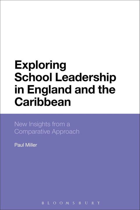 Exploring School Leadership in England and the Caribbean(Kobo/電子書)