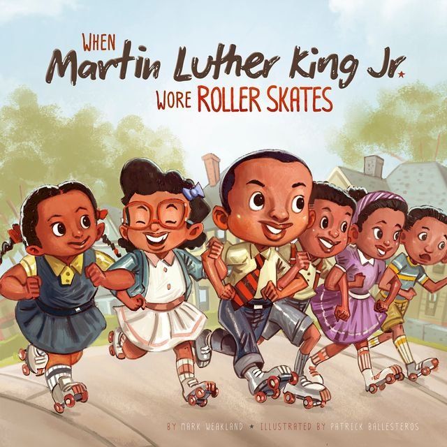  When Martin Luther King Jr. Wore Roller Skates(Kobo/電子書)