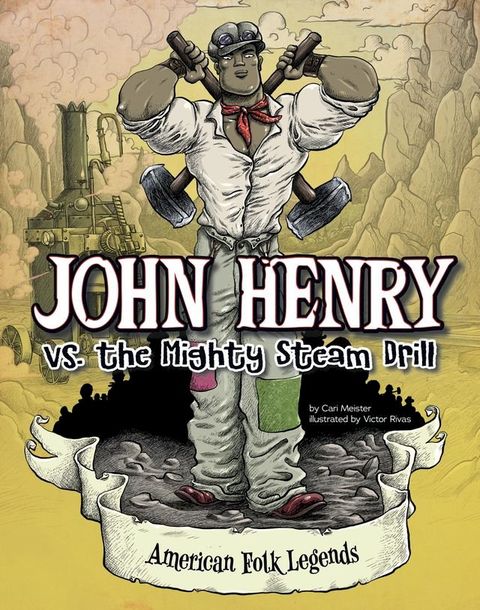 John Henry vs. the Mighty Steam Drill(Kobo/電子書)