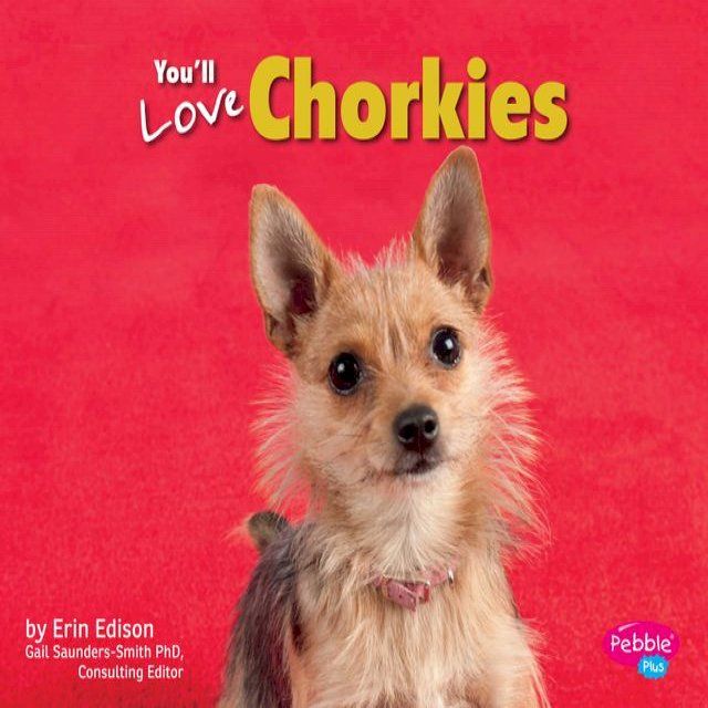  You'll Love Chorkies(Kobo/電子書)