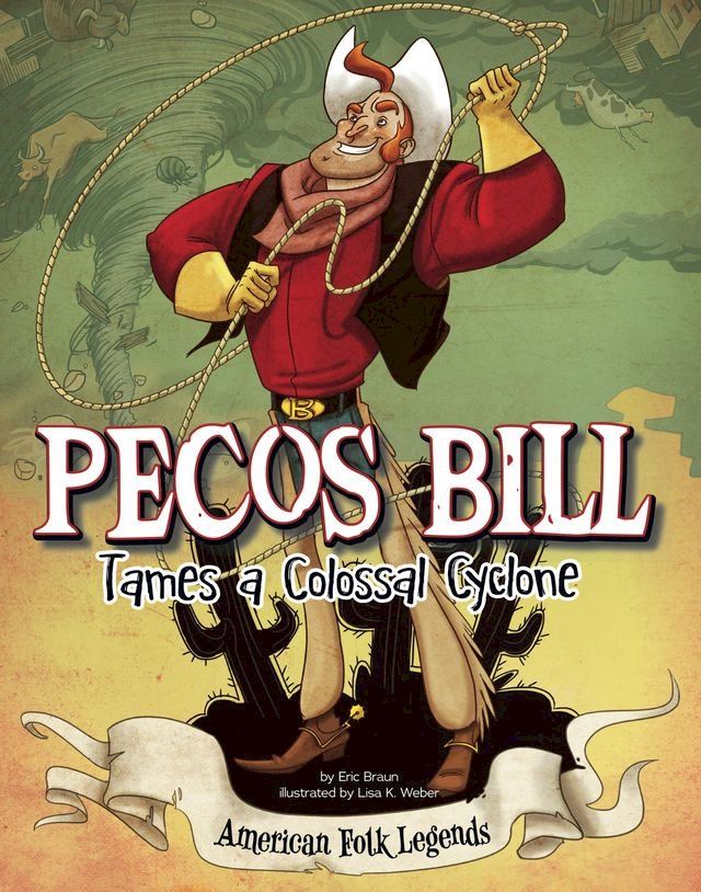  Pecos Bill Tames a Colossal Cyclone(Kobo/電子書)