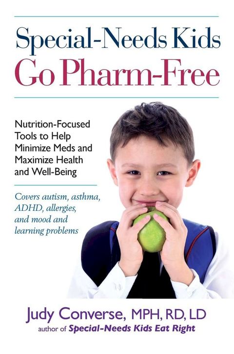 Special-Needs Kids Go Pharm-Free(Kobo/電子書)