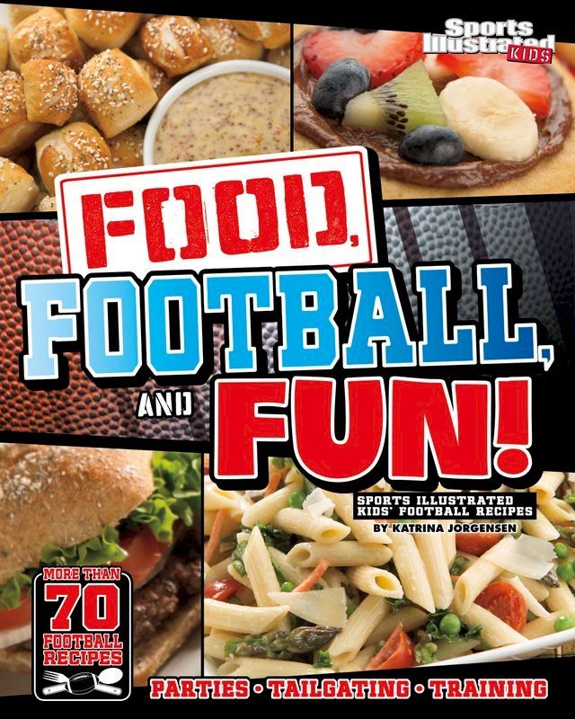  Food, Football, and Fun!(Kobo/電子書)