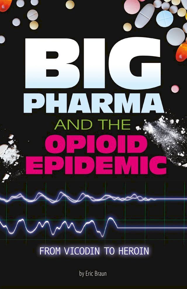  Big Pharma and the Opioid Epidemic(Kobo/電子書)