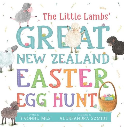 The Little Lambs' Great New Zealand Easter Egg Hunt(Kobo/電子書)