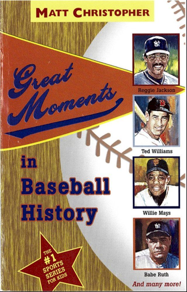  Great Moments in Baseball History(Kobo/電子書)