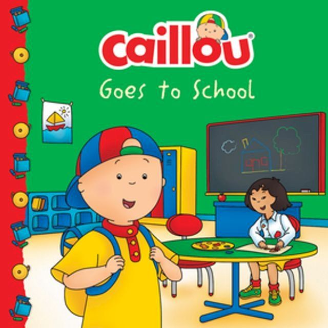  Caillou Goes to School(Kobo/電子書)