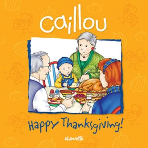 Caillou: Happy Thanksgiving!(Kobo/電子書)