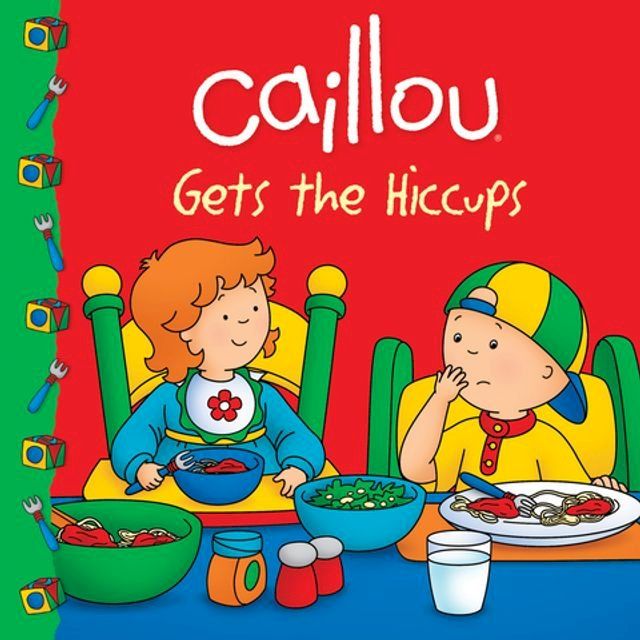  Caillou Gets the Hiccups!(Kobo/電子書)