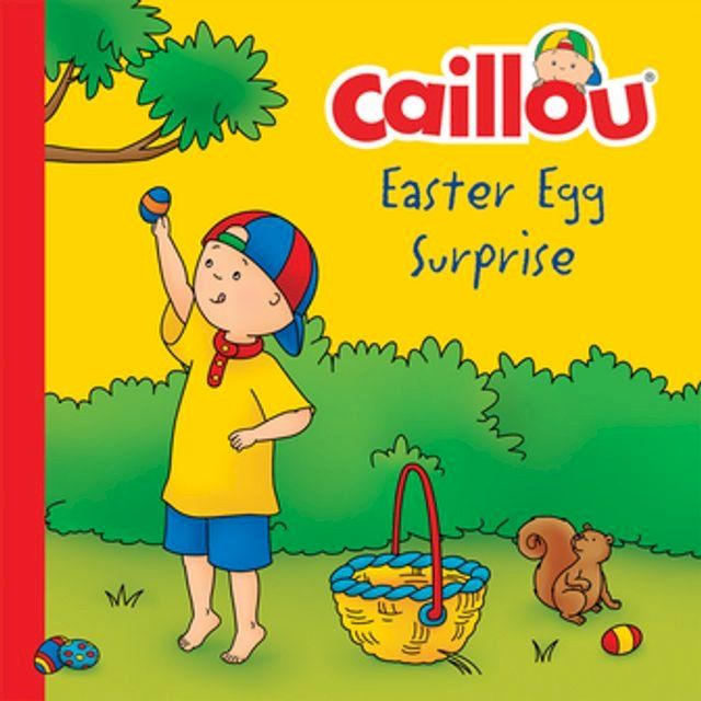  Caillou, Easter Egg Surprise(Kobo/電子書)