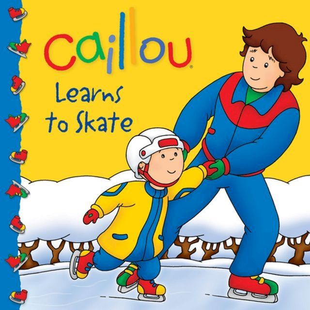  Caillou: Learns to Skate(Kobo/電子書)