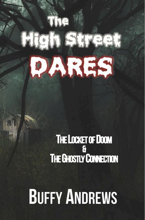 The High Street Dares: The Locket of Doom & The Ghostly Connection(Kobo/電子書)