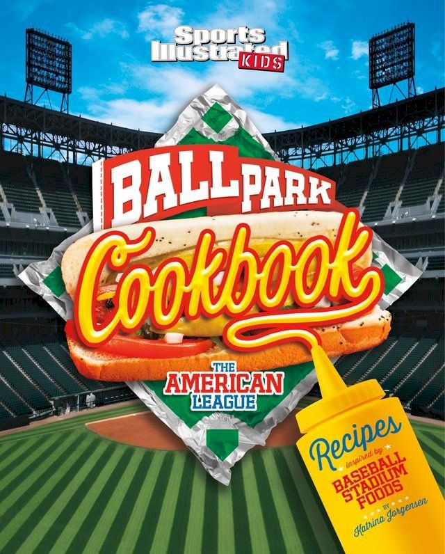  Ballpark Cookbook The American League(Kobo/電子書)