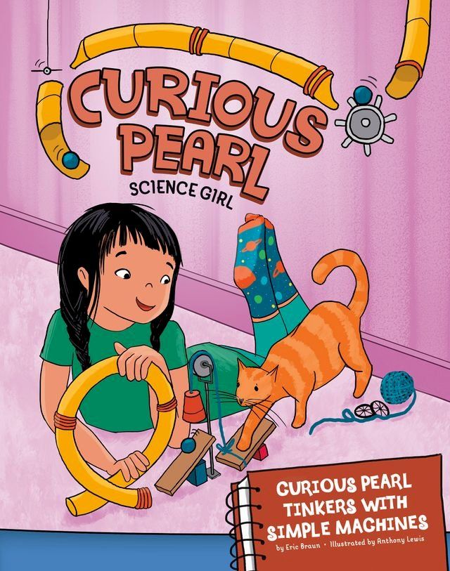  Curious Pearl Tinkers with Simple Machines(Kobo/電子書)