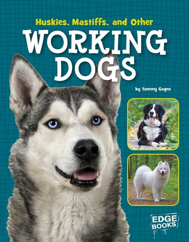  Huskies, Mastiffs, and Other Working Dogs(Kobo/電子書)