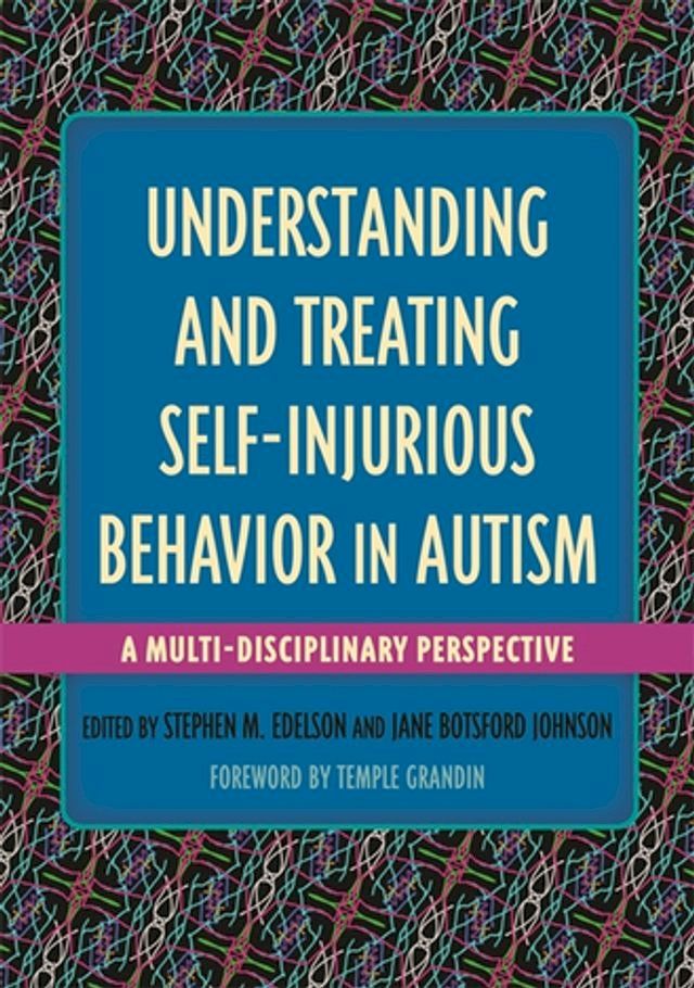  Understanding and Treating Self-Injurious Behavior in Autism(Kobo/電子書)