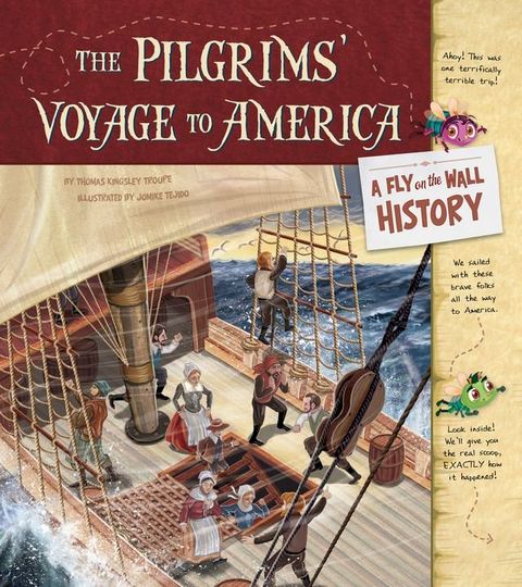 The Pilgrims' Voyage to America: A Fly on the Wall History