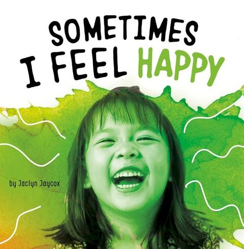 Sometimes I Feel Happy(Kobo/電子書)