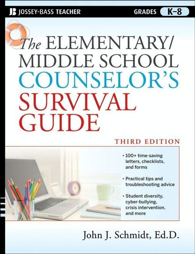  The Elementary / Middle School Counselor's Survival Guide(Kobo/電子書)