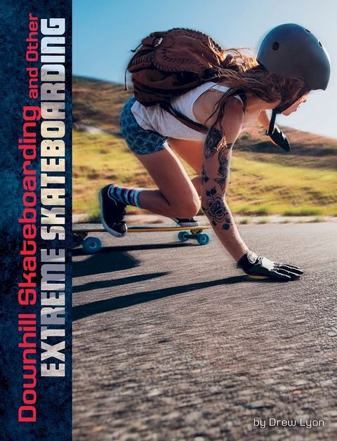 Downhill Skateboarding and Other Extreme Skateboarding(Kobo/電子書)