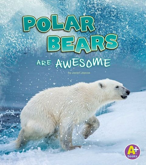 Polar Bears Are Awesome(Kobo/電子書)