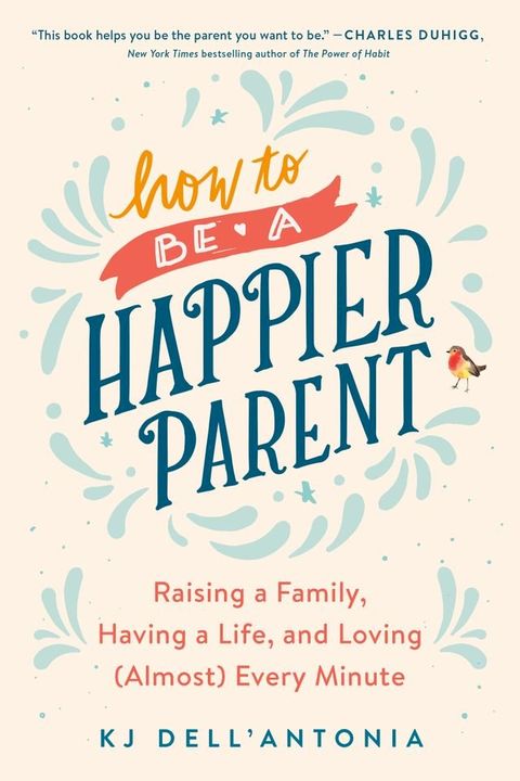 How to be a Happier Parent(Kobo/電子書)