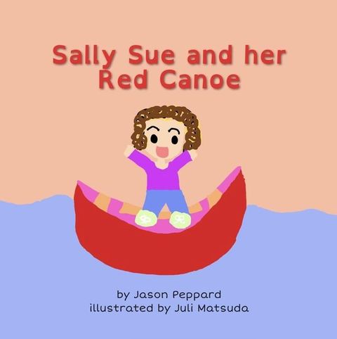 Sally Sue and her Red Canoe(Kobo/電子書)