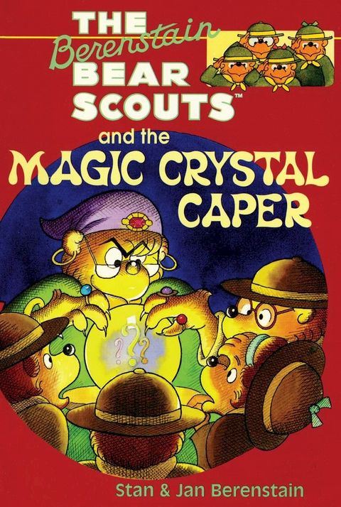 The Berenstain Bears Chapter Book: The Magic Crystal Caper(Kobo/電子書)