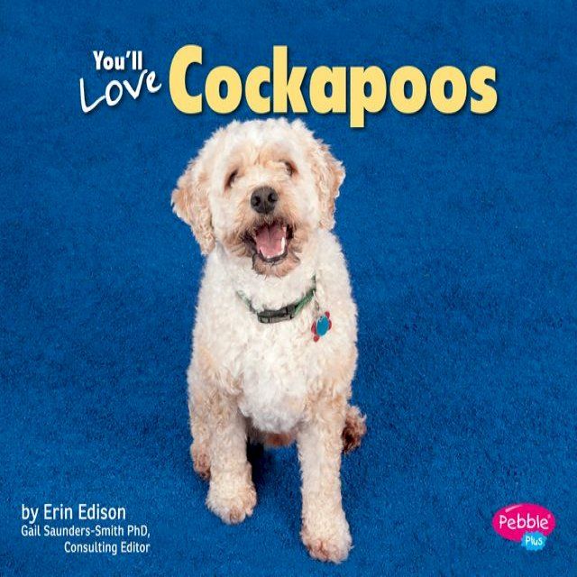  You'll Love Cockapoos(Kobo/電子書)