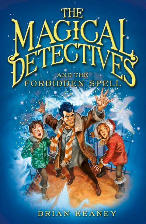 The Magical Detectives and the Forbidden Spell(Kobo/電子書)