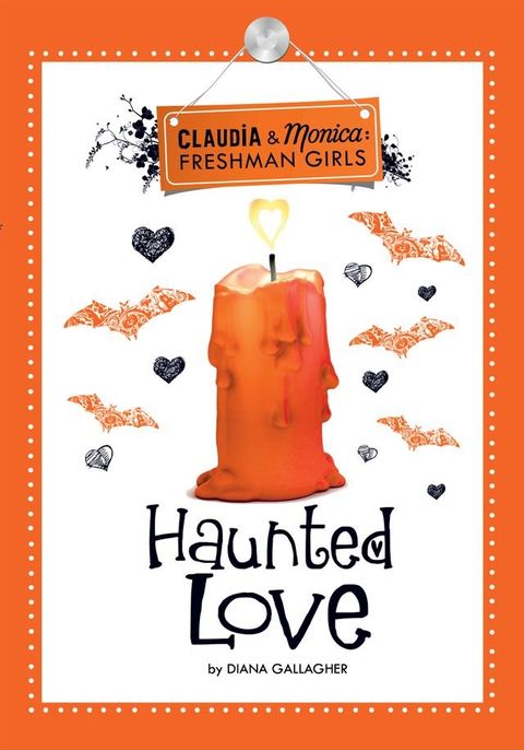 Haunted Love (Claudia and Monica:Freshman Girls)(Kobo/電子書)