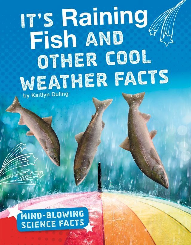  It's Raining Fish and Other Cool Weather Facts(Kobo/電子書)