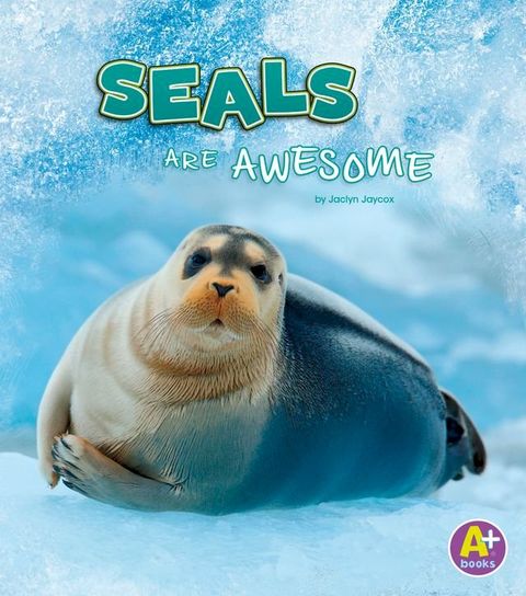 Seals Are Awesome(Kobo/電子書)