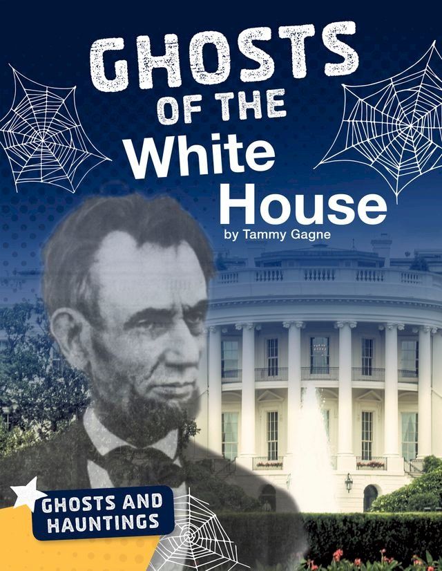  Ghosts of the White House(Kobo/電子書)