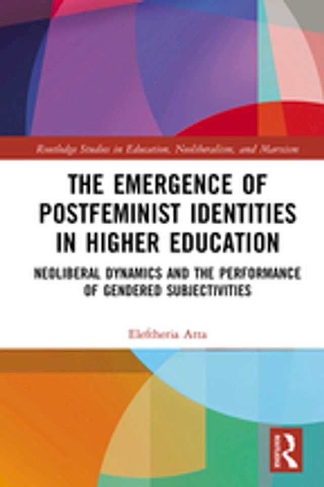  The Emergence of Postfeminist Identities in Higher Education(Kobo/電子書)