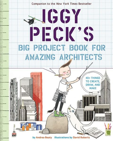 Iggy Peck's Big Project Book for Amazing Architects(Kobo/電子書)