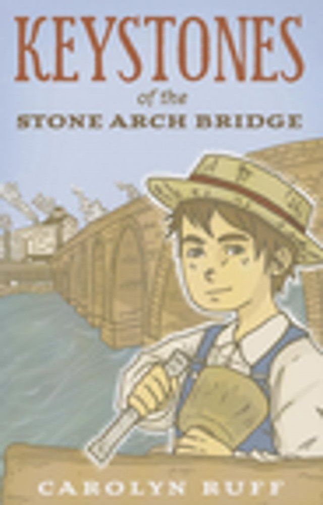  Keystones of the Stone Arch Bridge(Kobo/電子書)