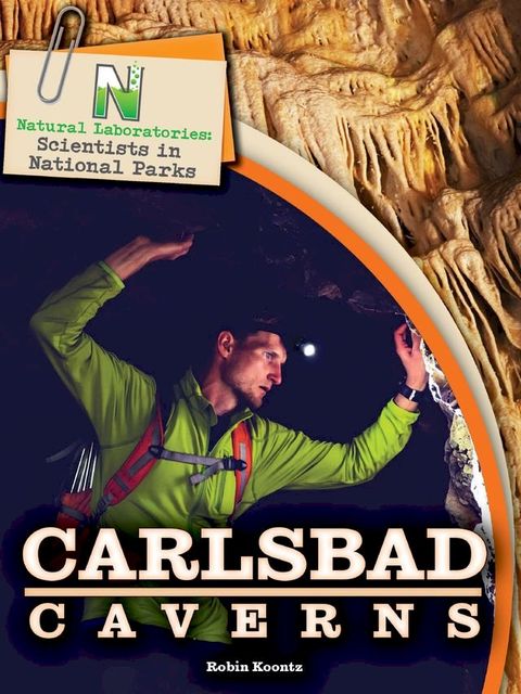 Natural Laboratories: Scientists in National Parks Carlsbad Caverns(Kobo/電子書)