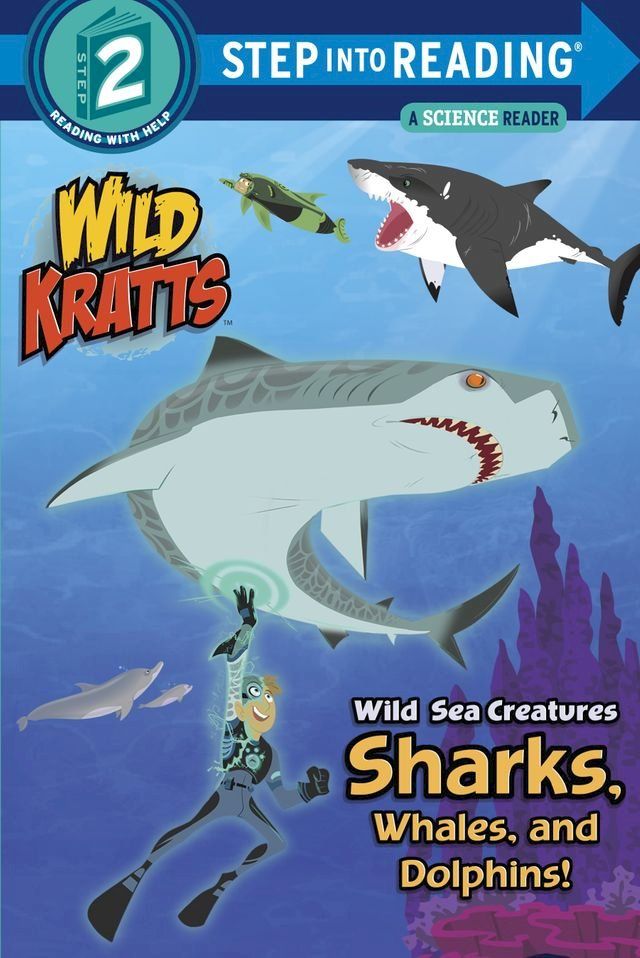  Wild Sea Creatures: Sharks, Whales and Dolphins! (Wild Kratts)(Kobo/電子書)