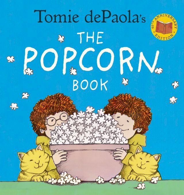  Tomie dePaola's The Popcorn Book (40th Anniversary Edition)(Kobo/電子書)